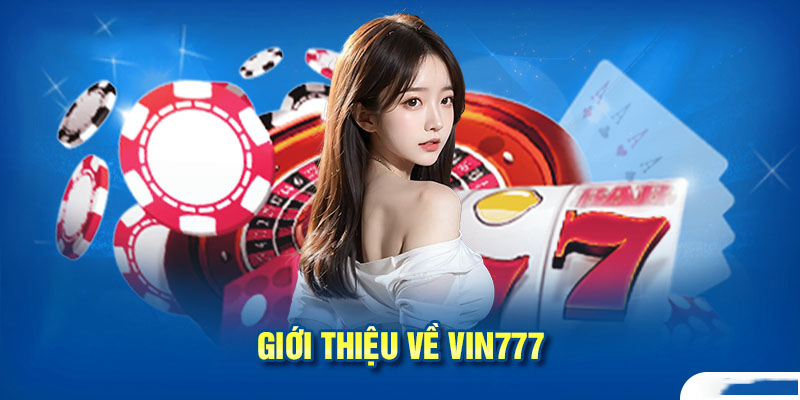 Giới thiệu về Vin777